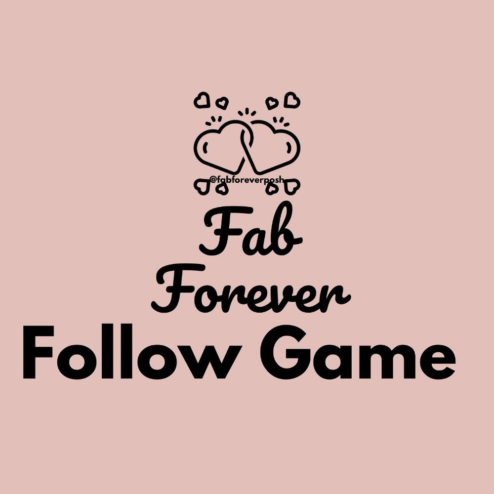 Fab Forever Follow Game :)